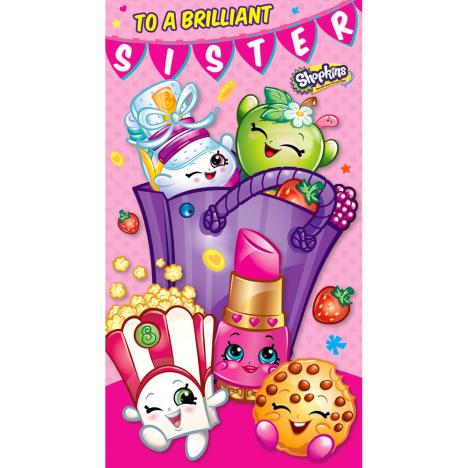 Brilliant Sister Shopkins Birthday Card £1.29